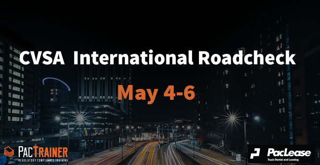 CVSA International Roadcheck Has Been Announced for May 4 - 6th