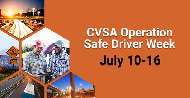 July 10th-16th is CVSA Operation Safe Driver Week