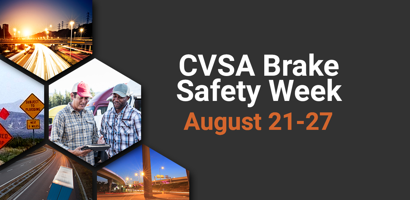 CVSA Brake Safety Week Has Been Announced for August 21-27th