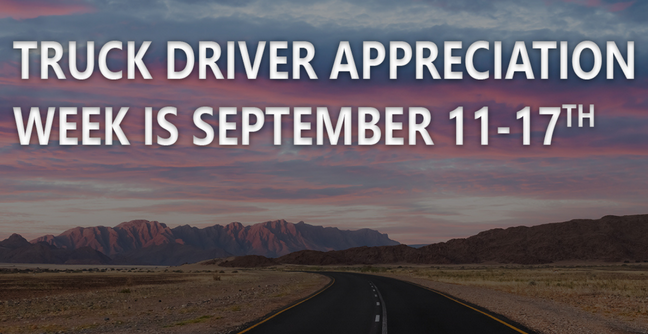 Say Thanks to a Truck Driver - It's National Truck Driver Appreciation Week