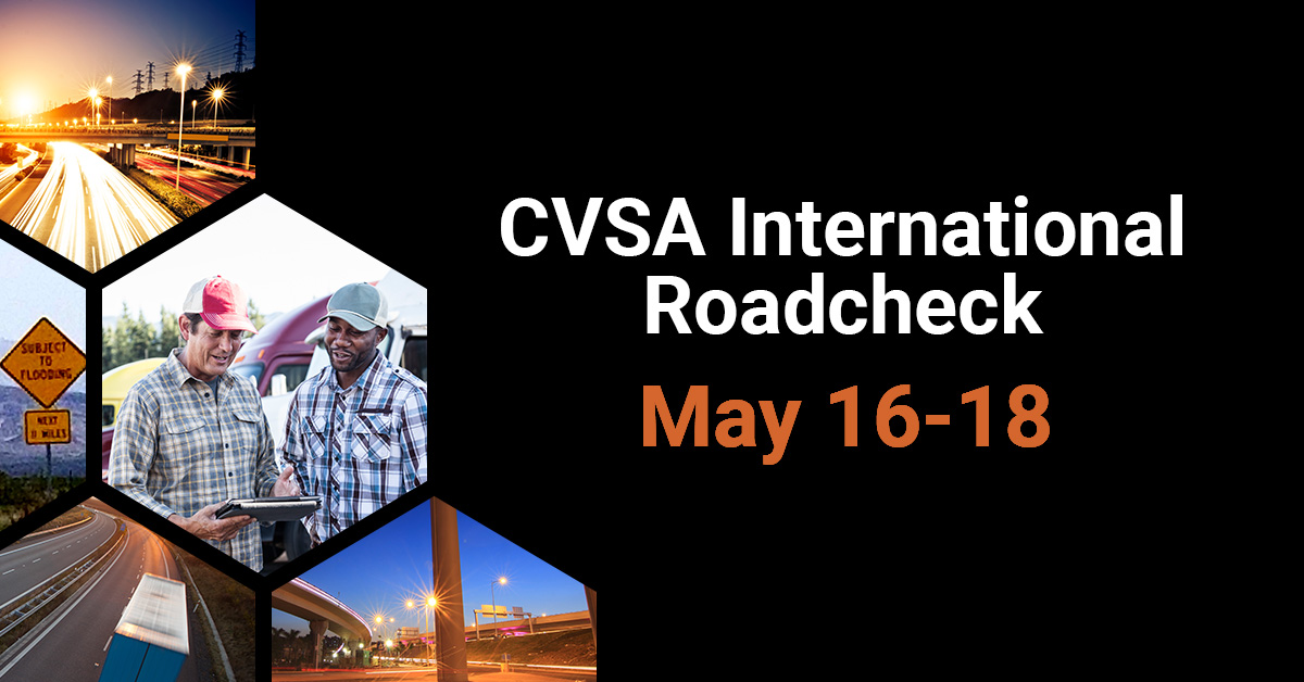 Is Your Fleet Prepared? CVSA International Roadcheck is Scheduled for May 1618th