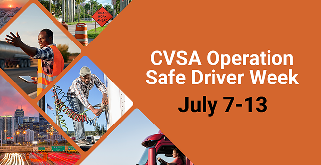 CVSA’s Operation Safe Driver Week Is Fast Approaching July 7-13th